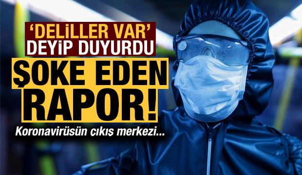 Şoke eden rapor açıklandı! Koronavirüsün çıkış merkezi...