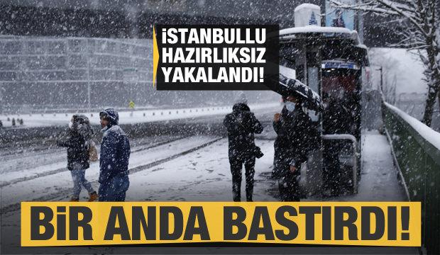 Bir anda bastırdı! İstanbullu hazırlıksız yakalandı