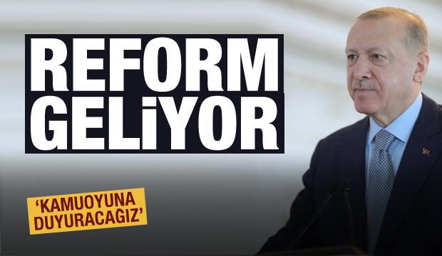 Cumhurbaşkanı Erdoğan 'Duyuracağız' deyip son dakika reform müjdesini verdi