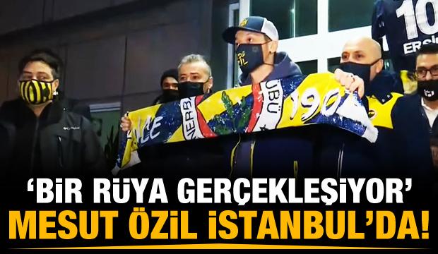 Mesut Özil İstanbula geldi!