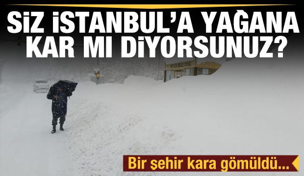 Siz İstanbul'a yağana kar mı diyorsunuz? Bu şehirde evler kara gömüldü...