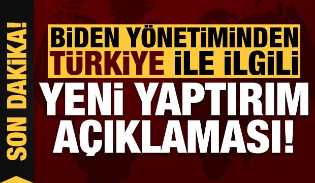 Son dakika: Joe Biden yönetiminden Türkiye ile ilgili yeni yaptırım açıklaması!