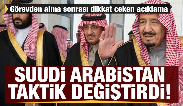Suudi Arabistan taktik değiştirdi! Görevden alma sonrası dikkat çeken açıklama