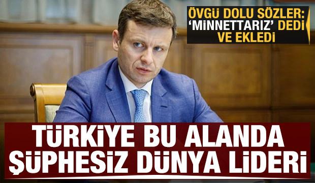 Övgü dolu sözler: Türkiye şüphesiz bu alanda dünya lideri