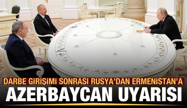 Darbe girişimi sonrası Rusya'dan Ermenistan'a Azerbaycan uyarısı