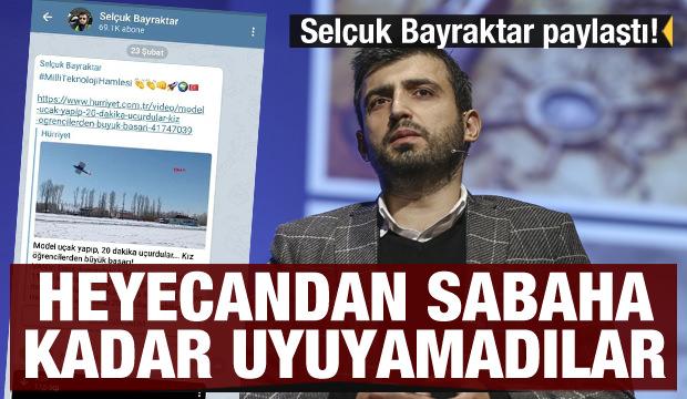 Selçuk Bayraktar paylaştı! Öğrenciler heyecandan sabaha kadar uyuyamadı