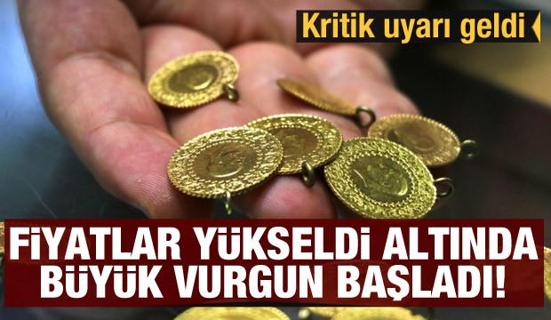 Son dakika... Dikkat: Fiyatlar yükseldi altında büyük vurgun başladı!