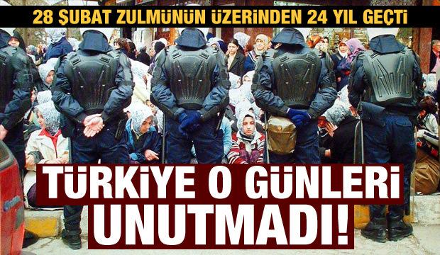 Türkiye, 28 Şubat zulmünü unutmadı
