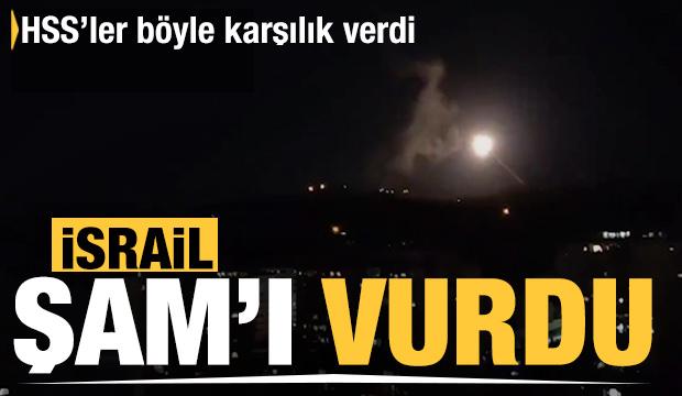 İsrail Şam'ı vurdu! HSS'ler böyle karşılık verdi