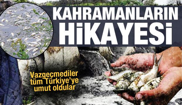 Kahramanların hikayesi: Bir dere böyle kurtarıldı