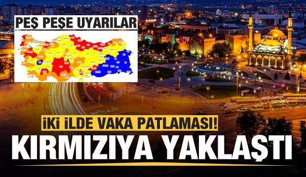 Son dakika: İki ilde vaka patlaması: Kırmızıya yaklaştı