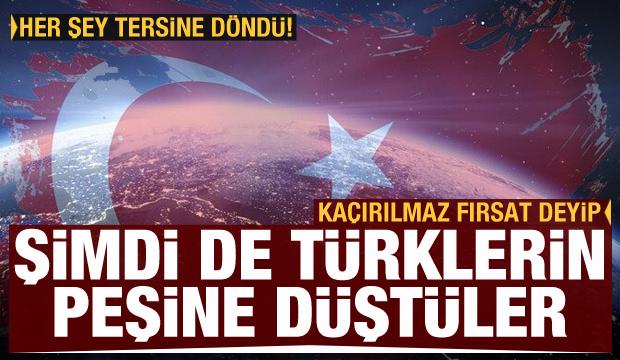 Her şey tersine döndü! Şimdi de Türklerin peşine düştüler