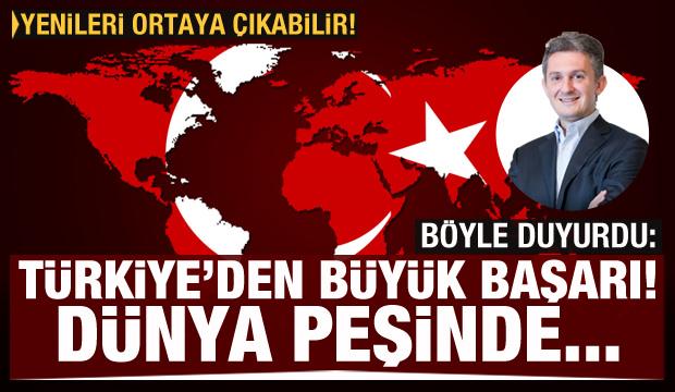Türkiye'den müthiş başarı, dünya peşine düştü! Yenileri ortaya çıkabilir