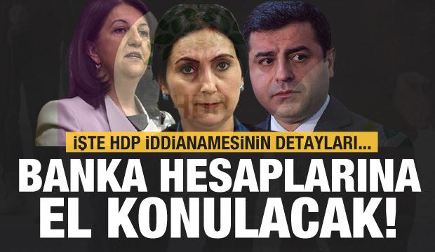HDP kapatma davasında son dakika gelişmesi! Banka hesapları da el konulacak