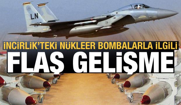 Son dakika haberi: İncirlik'teki nükleer bombalarla ilgili flaş gelişme