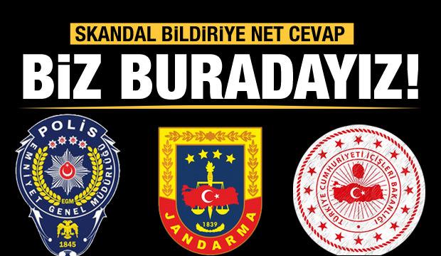 Skandal bildiriye Emniyet, Jandarma ve İçişleri'nden ortak cevap!