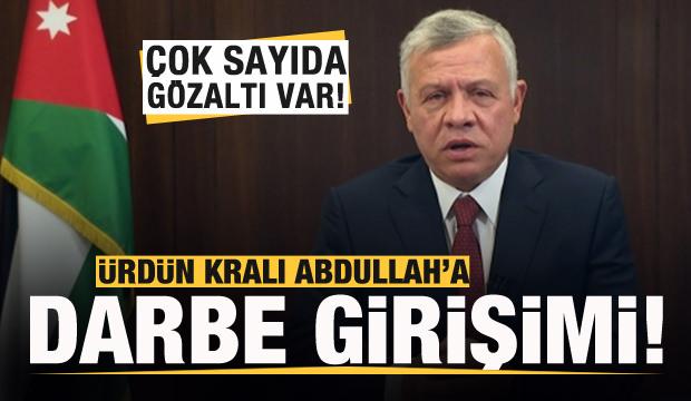Ürdün Kralı Abdullah'a darbe girişimi! Çok sayıda gözaltı var