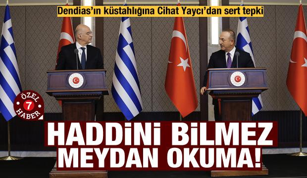 Cihat Yaycı'dan Dendias tepkisi: Lozan'ın açık ihlalidir!