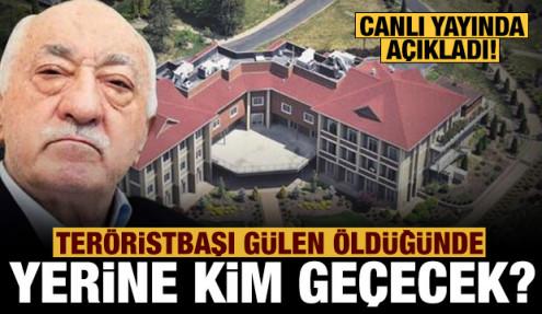 FETÖ'de çöküş başladı! Teröristbaşı öldüğünde yerine kim geçecek canlı yayında açıkladı!