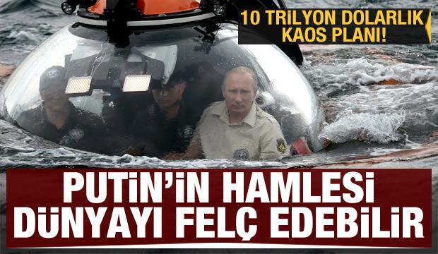 Putin'den İngilizleri korkutan adım! 10 trilyon dolarlık kaos planı