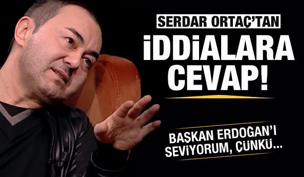 Serdar Ortaç: Başkan Erdoğan'ı seviyorum! Çünkü...
