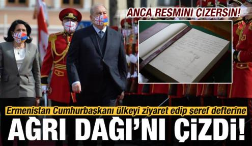 Son dakika: Ermenistan Cumhurbaşkanı şeref defterine Ağrı Dağı'nı çizdi!