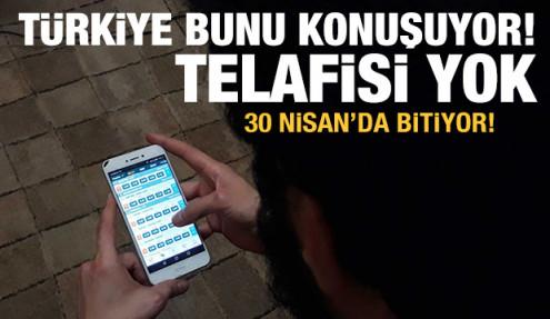 Türkiye bunu konuşuyor! Telafisi yok, 30 Nisan'da bitiyor