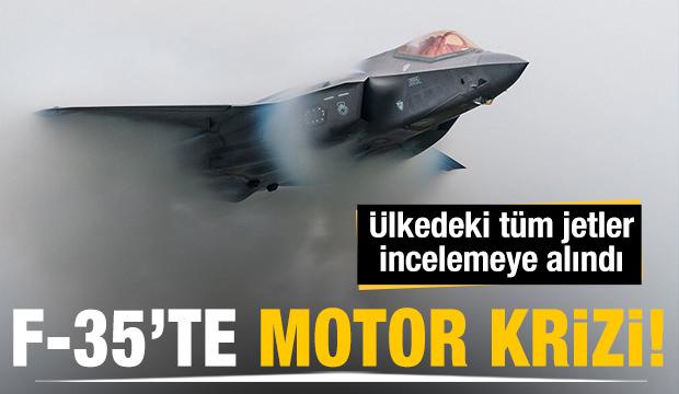 F-35'te motor krizi! Ülkedeki tüm jetler incelemeye alındı