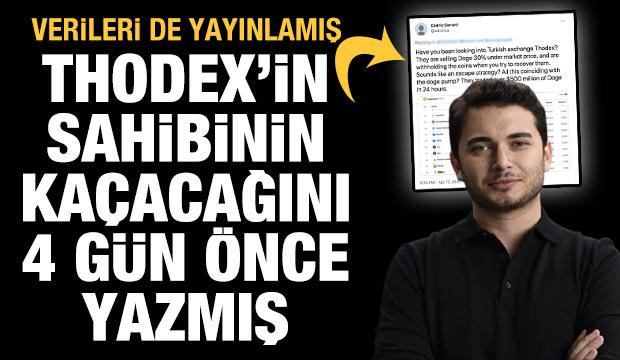 Cedric, Thodex'in sahibinin kaçacağını 4 gün önce yazmış