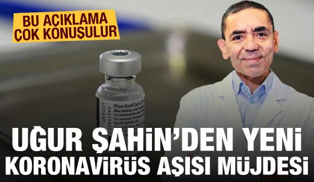 Uğur Şahin'den yeni koronavirüs aşısı müjdesi! Daha uzun bağışıklık sağlayacak