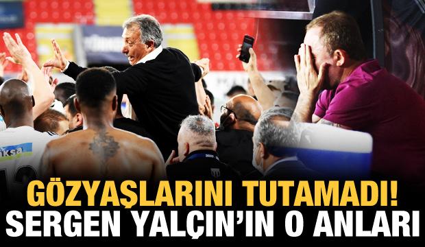 Sergen Yalçın gözyaşlarını tutamadı!