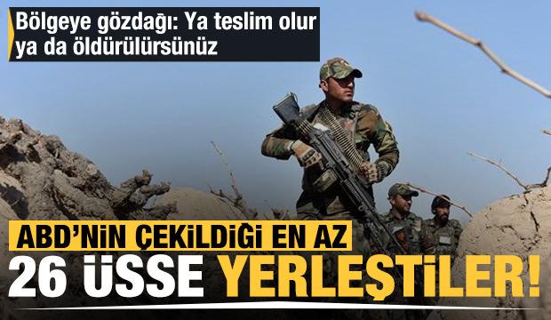 ABD'nin çekildiği en az 26 üsse yerleştiler!