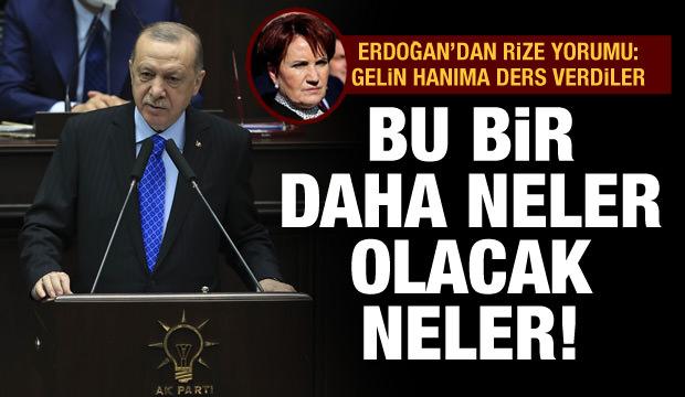 Erdoğan'dan 'Akşener' yorumu: Gereken ders verildi!