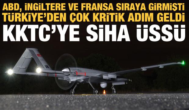 Türkiye, KKTC'ye SİHA üssü kuruyor