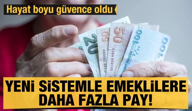 Emekli için hayat boyu güvence oldu: Yeni sistemle emeklilere daha fazla pay!