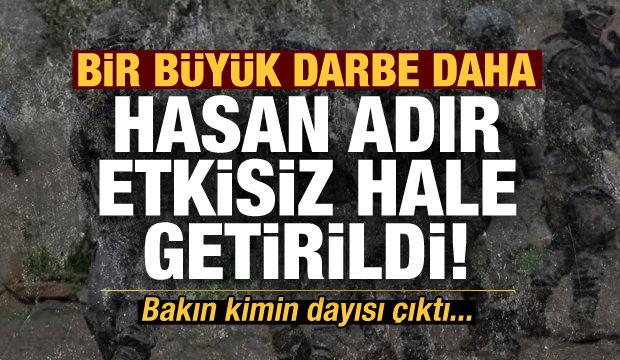 Son dakika: Bir büyük darbe daha! Hasan Adır etkisiz hale getirildi...