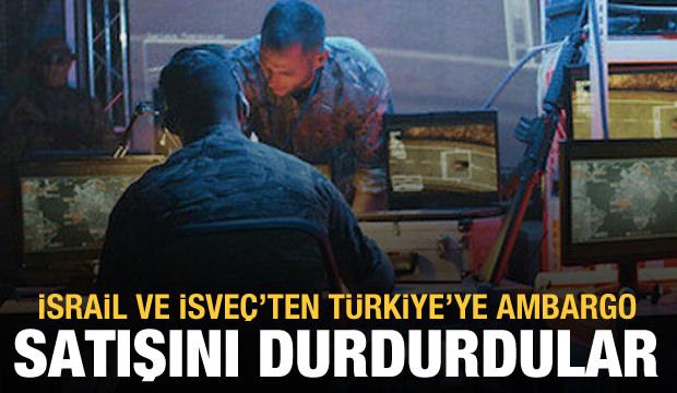 İsrail ve İsveç'ten Türkiye'ye ambargo kararı: Satışını durdurdular