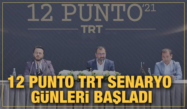 12 Punto TRT Senaryo Günleri başladı