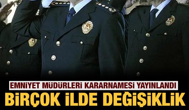 Emniyet Müdürleri kararnamesi yayınlandı! Birçok ilin Emniyet Müdürü değişti - Vimarsana News