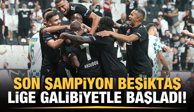 Son şampiyon Beşiktaş galibiyetle başladı!