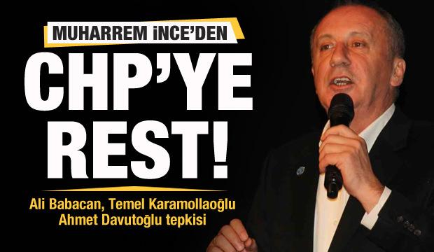Muharrem İnce’den İYİ Parti ve CHP’ye rest! Babacan, Karamollaoğlu ve Davutoğlu tepkisi!