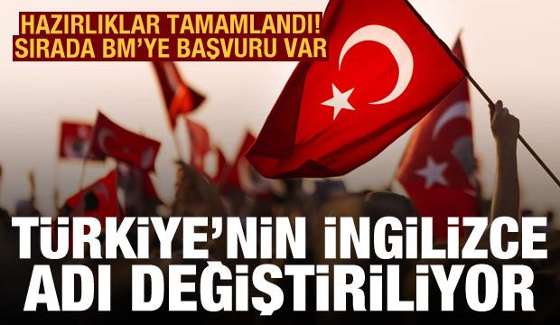 BM'ye başvuru hazırlığı: Türkiye'nin İngilizce adı 'Turkey' değiştiriliyor