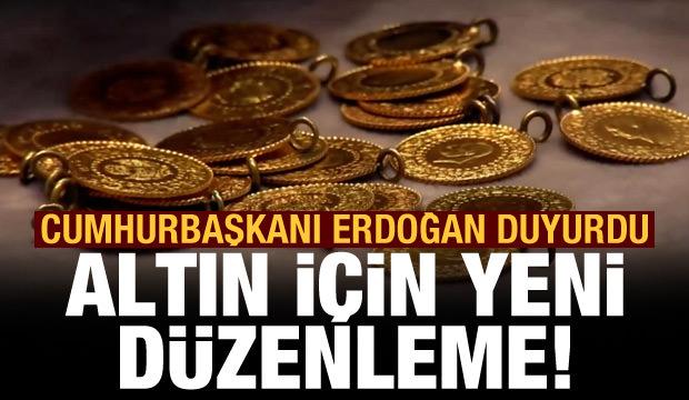 Cumhurbaşkanı Erdoğan'dan altın için yeni düzenleme sinyali
