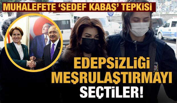 Sedef Kabaş'a destek veren Akşener ve Kılıçdaroğlu'na peş peşe tepkiler
