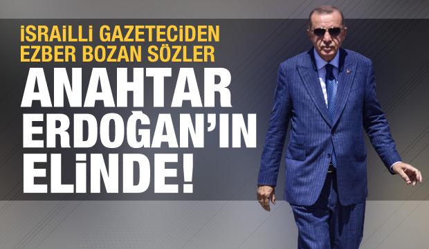 Türkiye İsrail ilişkilerinde yeni dönem: Anahtar Erdoğan'ın elinde!