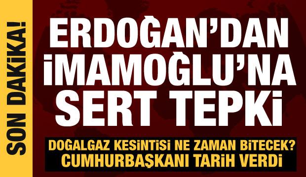 Cumhurbaşkanı Erdoğan'dan İBB yönetimine sert tepki