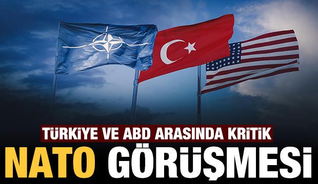 Son dakika: Türkiye ve ABD arasında NATO görüşmesi!