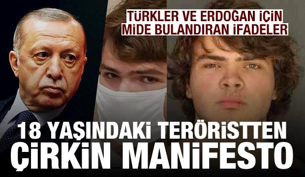 18 yaşındaki ırkçı teröristten, Türkler ve Erdoğan için çirkin manifesto
