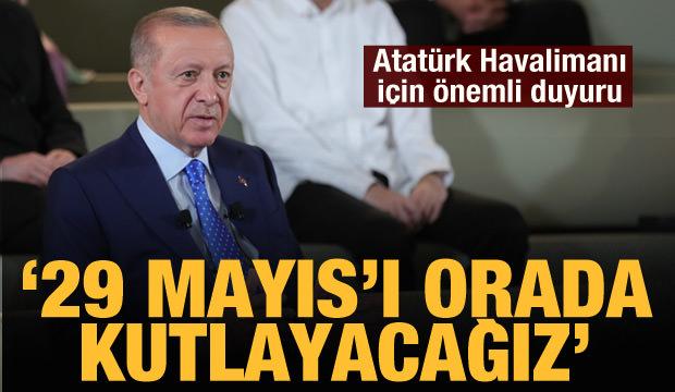 Cumhurbaşkanı  Erdoğan'dan Atatürk Havalimanı açıklaması
