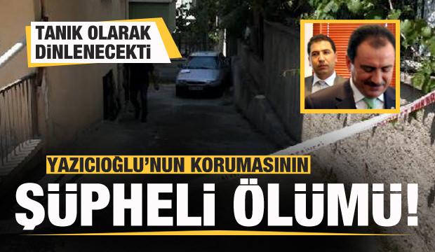 Yazıcıoğlu'nun koruma polisi kazada öldü! Tanık olarak dinlenecekti